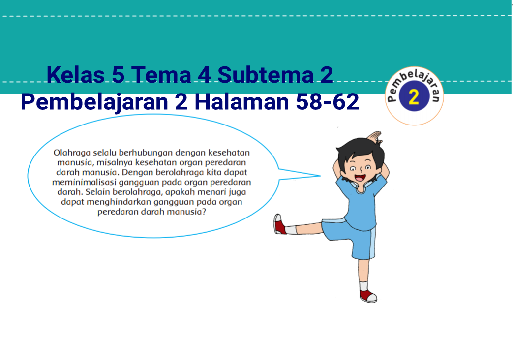 Kunci Jawaban Kelas 5 Tema 4 Halaman 58 61 62 Buku Tematik Subtema 2 Gangguan Kesehatan Pada Organ Peredaran Darah Topiktrend