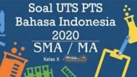 KUNCI JAWABAN Kelas 10 SOAL Latihan UTS PTS Bahasa Indonesia Soal Pilihan Ganda SMA Semester 2