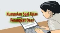 KISI-KISI Soal Tes Perangkat Desa 2021 Lengkap KUNCI JAWABAN Soal Pilihan Ganda