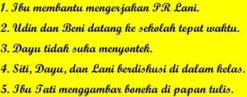 Susunlah kata-kata berikut menjadi kalimat yang benar