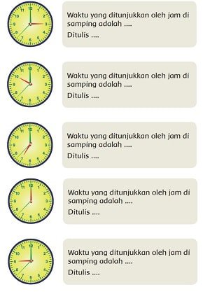 Tuliskanlah tanda waktu yang ditunjukkan oleh jam berikut dengan benar