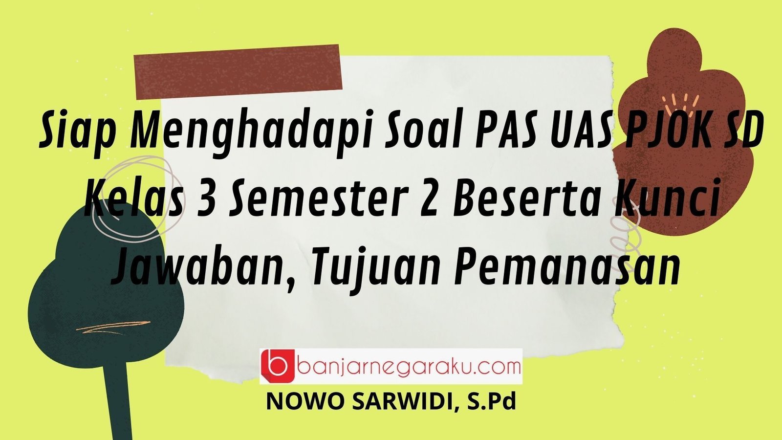 Soal dan Kunci Jawaban Persiapan PAS UAS PJOK SD Kelas 3 Semester 2, Tujuan Pemanasan