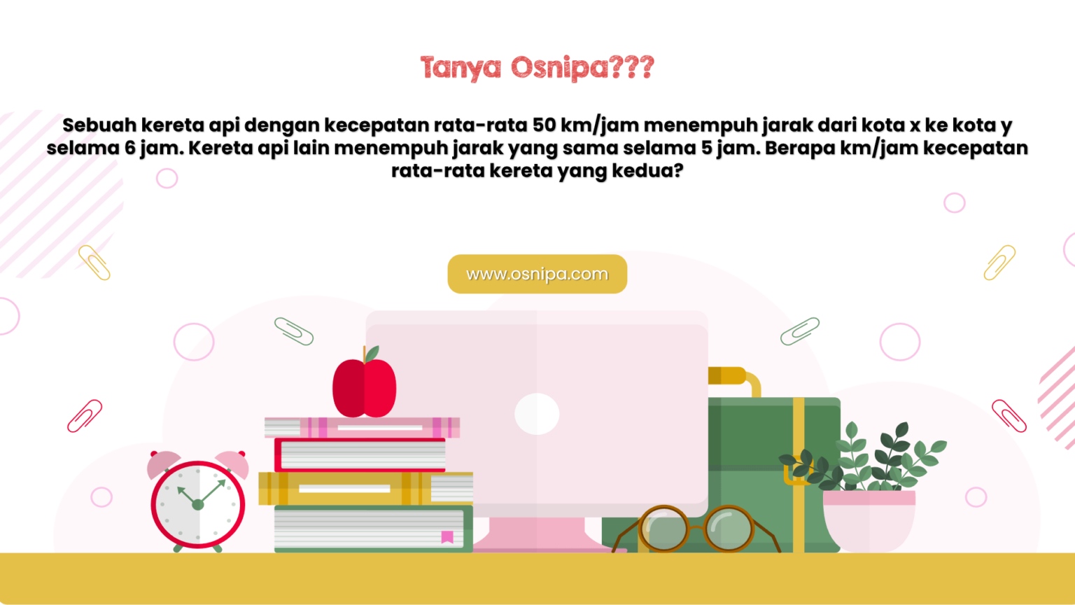 Sebuah Kereta Api Dengan Kecepatan Rata Rata 50 Km Jam Menempuh Jarak