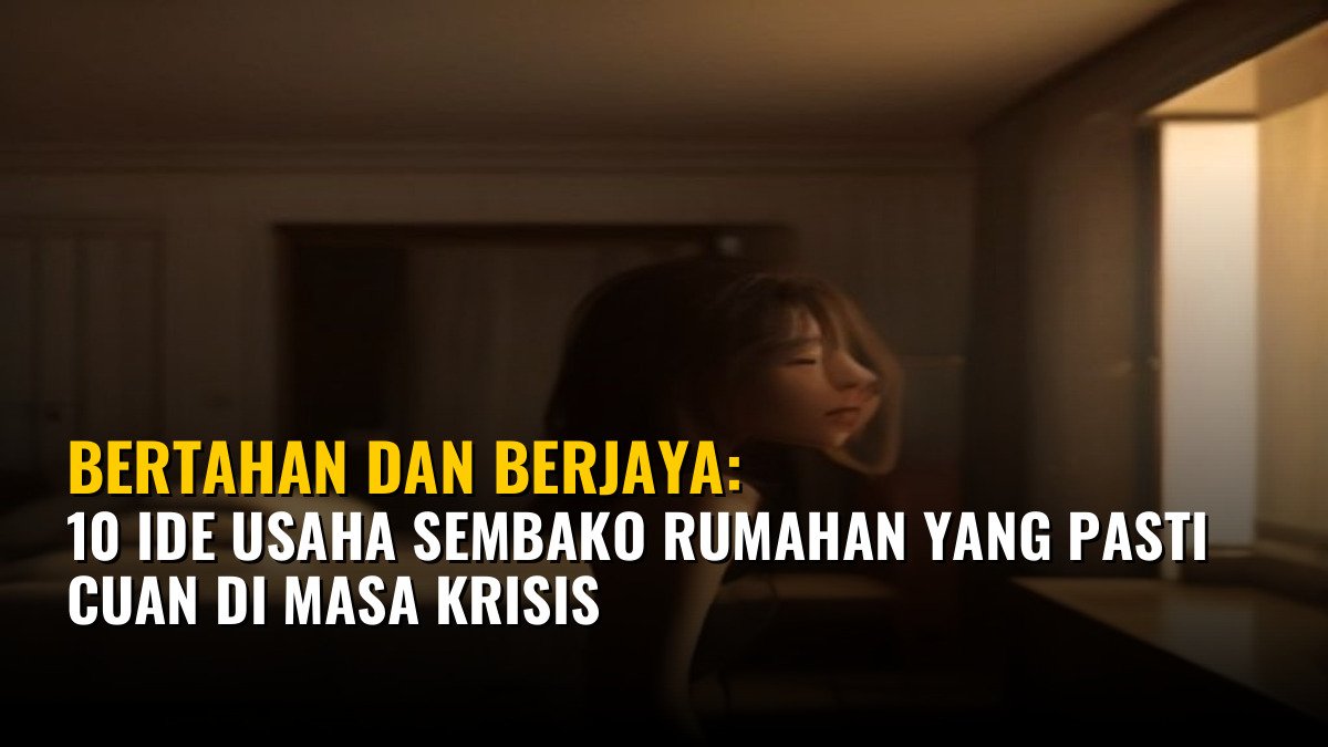 Bertahan dan Berjaya: 10 Ide Usaha Sembako Rumahan yang Pasti Cuan di Masa Krisis