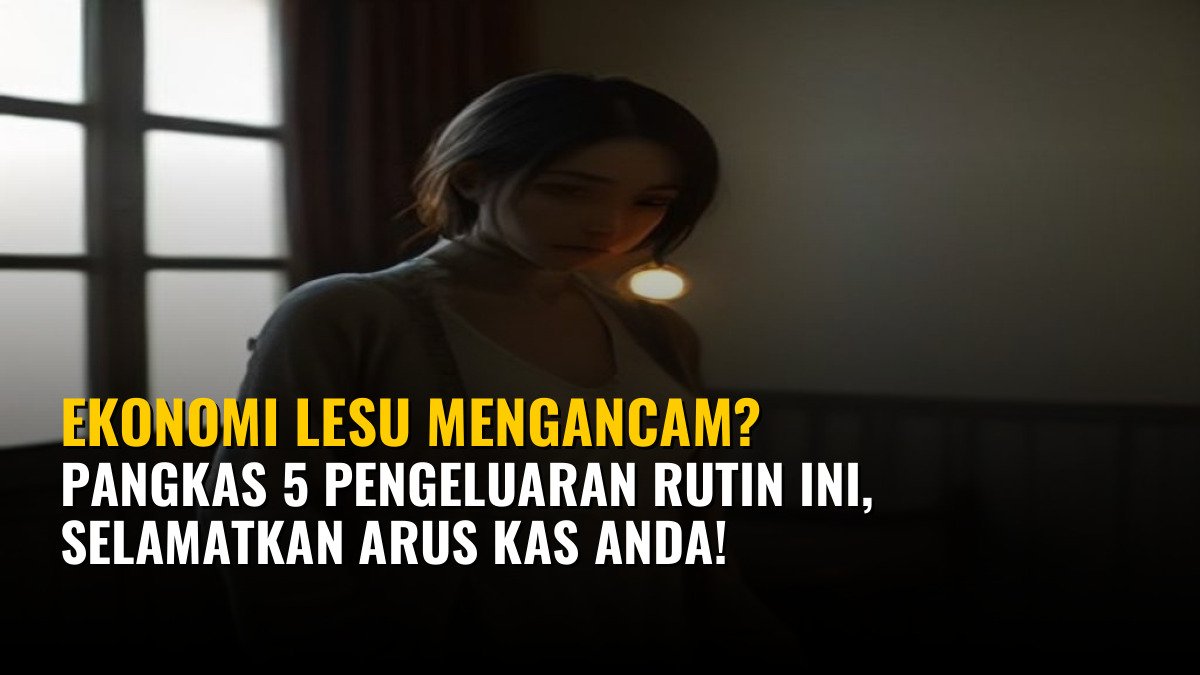 Ekonomi Lesu Mengancam? Pangkas 5 Pengeluaran Rutin Ini, Selamatkan Arus Kas Anda!